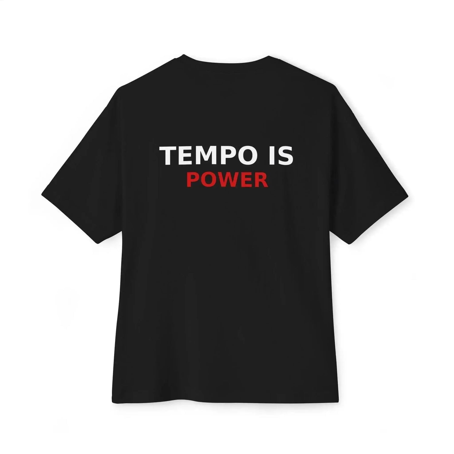 Black Tempo Is Power T-Shirt by Drum Addict Apparel, lightweight cotton, fitted design, front graphic, casual wear for music enthusiasts.