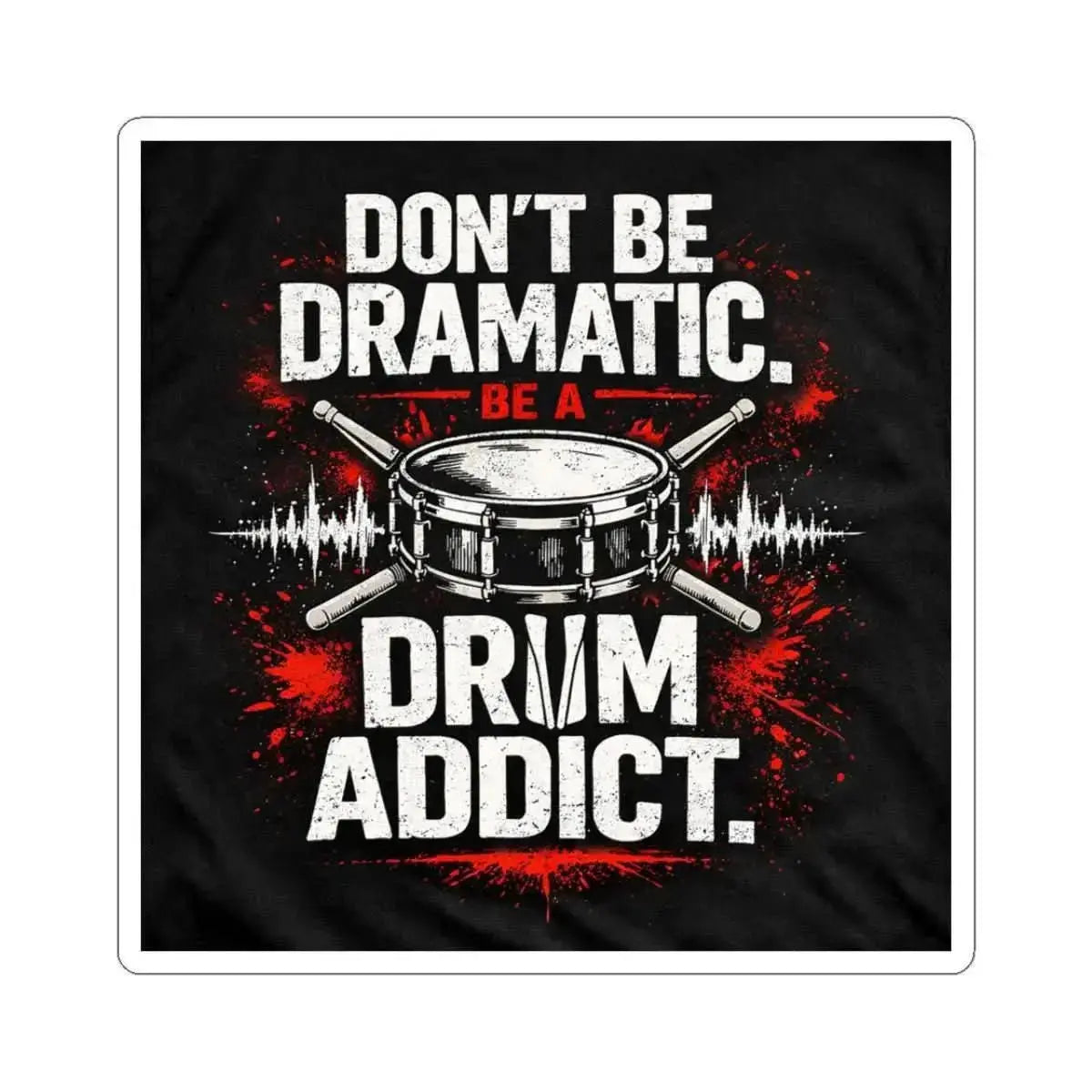 Drum Addict Kiss-Cut Decal from Drum Addict Apparel by Yggdrasils Wood, 2x2 inches, featuring bold drum-themed design.