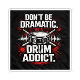 Drum Addict Kiss-Cut Decal from Drum Addict Apparel by Yggdrasils Wood, 2x2 inches, featuring bold drum-themed design.