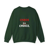 Dark heather crewneck sweatshirt by Drum Addict Apparel featuring bold "Chaos Is A Choice" text, comfortable and stylish.