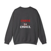 Dark heather crewneck sweatshirt by Drum Addict Apparel featuring the "Chaos Is A Choice" design.