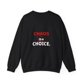 Dark heather crewneck sweatshirt by Drum Addict Apparel featuring the "Chaos is a Choice" design, comfortable and stylish.